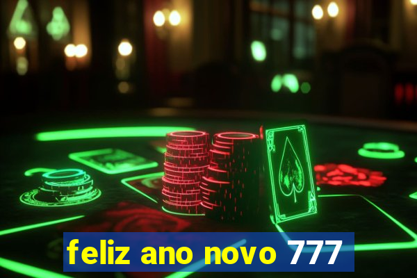 feliz ano novo 777